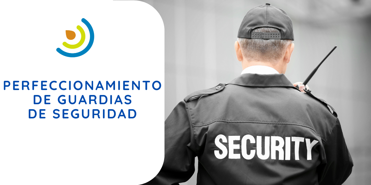 Perfeccionamiento de Guardias de Seguridad